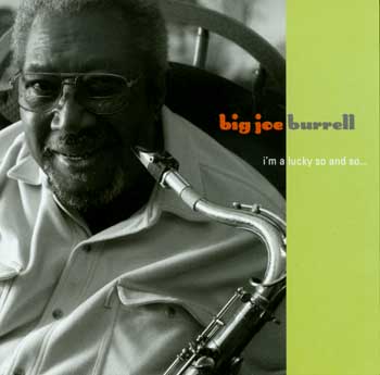 (c) Big Joe Burrell - To order CD, just click.